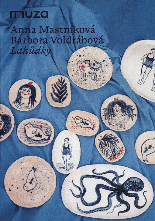 Anna Mastníková, Barbora Voldrábová : lahůdky