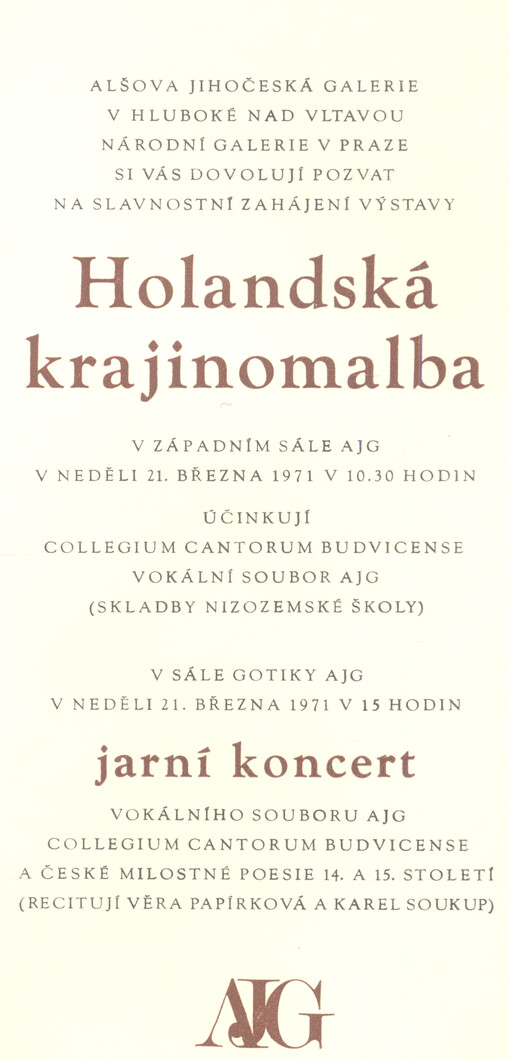 Alšova jihočeská galerie v Hluboké nad Vltavou, Národní galerie v Praze si Vás dovolují pozvat na slavnoswtní zahájení výstavy Holandská krajinomalba ...
