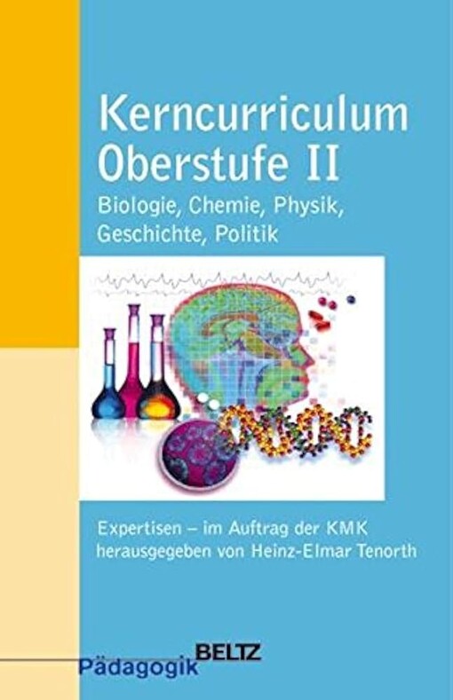 Kerncurriculum OberstufeIIBiologie, Chemie, Physik, Geschichte, Politik