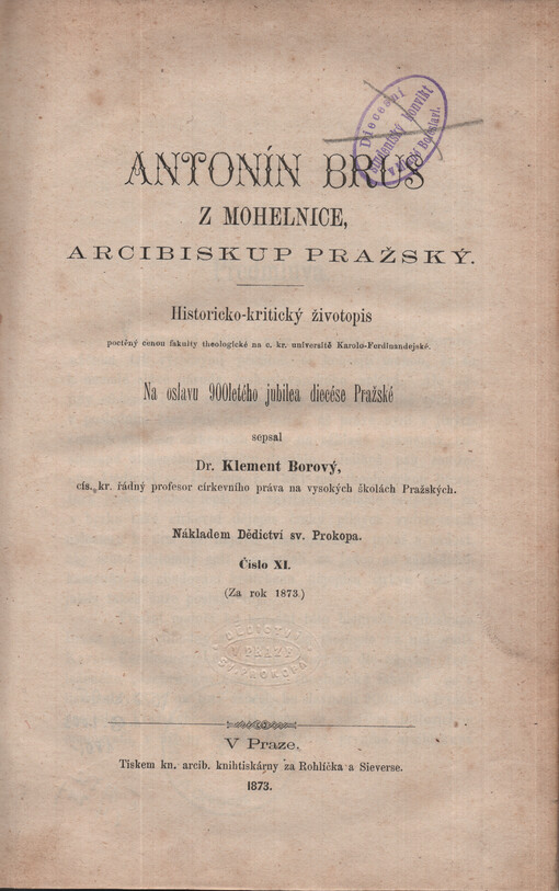 Antonín Brus z Mohelnice, arcibiskup pražský : historicko-kritický životopis