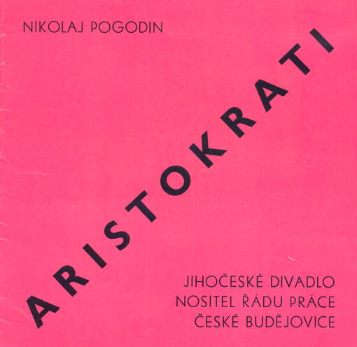 Nikolaj, Pogodin, Aristokrati : komedie o čtyřech dějstvích