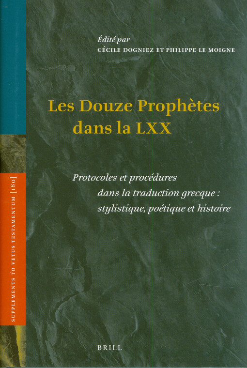 Les Douze Prophètes dans la LXX : protocoles et procédures dans la traduction grecque : stylistique, poétique et histoire