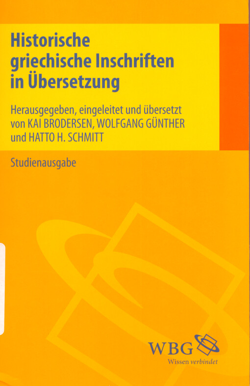 Historische griechische Inschriften in Übersetzung : Studienausgabe in einem Band