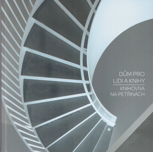 Dům pro lidi a knihy : knihovna na Petřinách