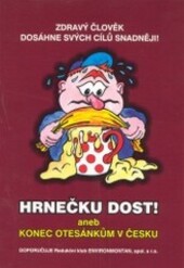 Hrnečku dost!, aneb, Konec otesánkům v Česku