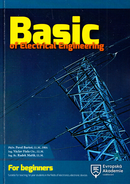 Basic of electrical engineering for beginners : suitable for teaching 1st year students in the fields of electronics, electronic devices