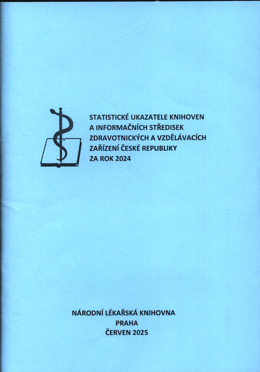 Statistické ukazatele knihoven a informačních středisek zdravotnických zařízení České republiky za rok ...