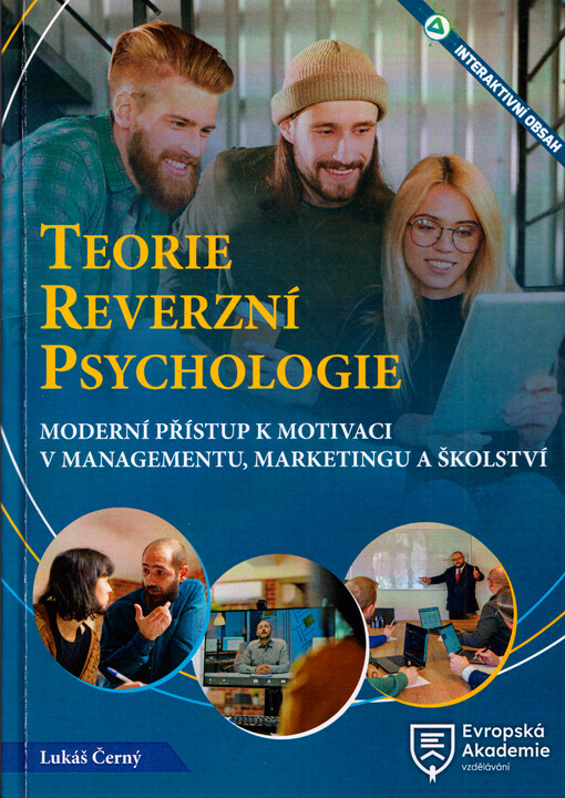 Teorie reverzní psychologie : moderní přístup k motivaci v managementu, marketingu a školství
