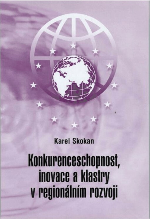 Konkurenceschopnost, inovace a klastry v regionálním rozvoji