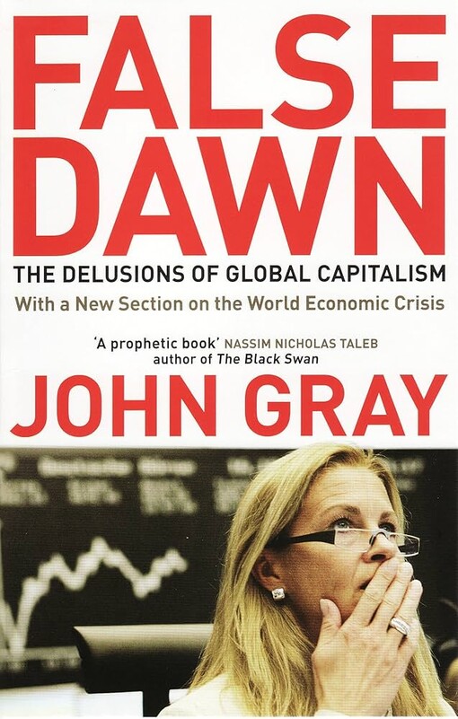 False dawn :the delusions of global capitalism