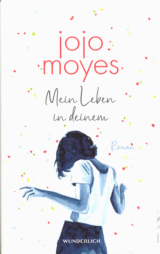 Mein Leben in deinem : Roman