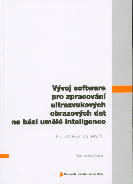 Vývoj software pro zpracování ultrazvukových obrazových dat na bázi umělé inteligence = Development of software for processing ultrasound image data on artificial intelligence