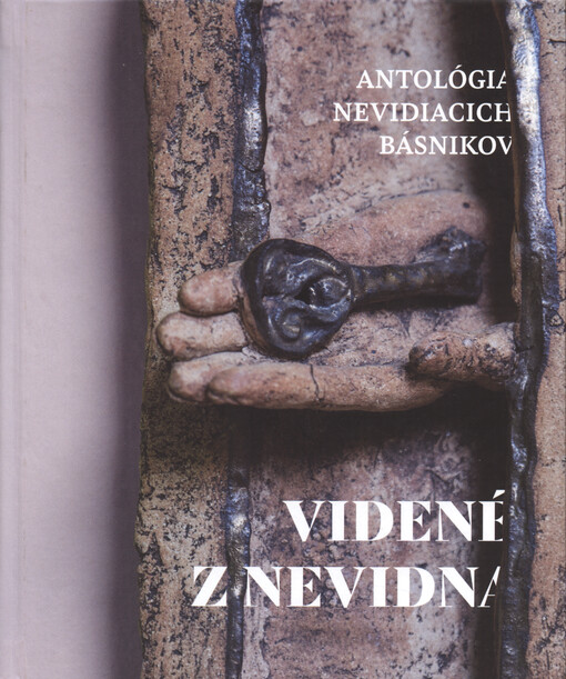Videné z nevidna : antológia nevidiacich básnikov