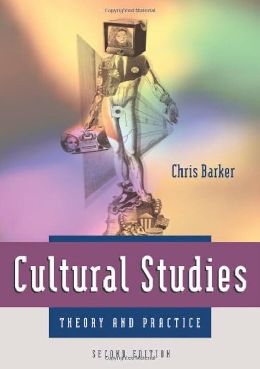 Cultural studies :theory and practice