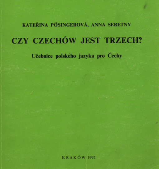 Czy Czechów jest trzech? : učebnice polského jazyka pro Čechy