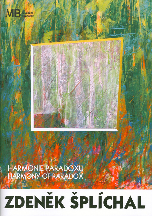 Zdeněk Šplíchal : harmonie paradoxu = harmony of paradox