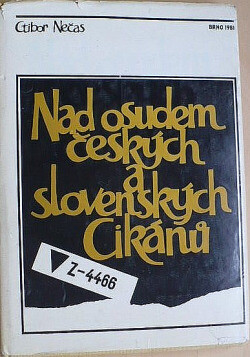 Nad osudem českých a slovenských Cikánů v letech 1939 - 1945 /