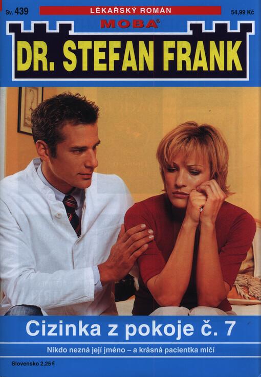 Cizinka z pokoje č. 7 : nikdo nezná její jméno - a krásná pacientka mlčí