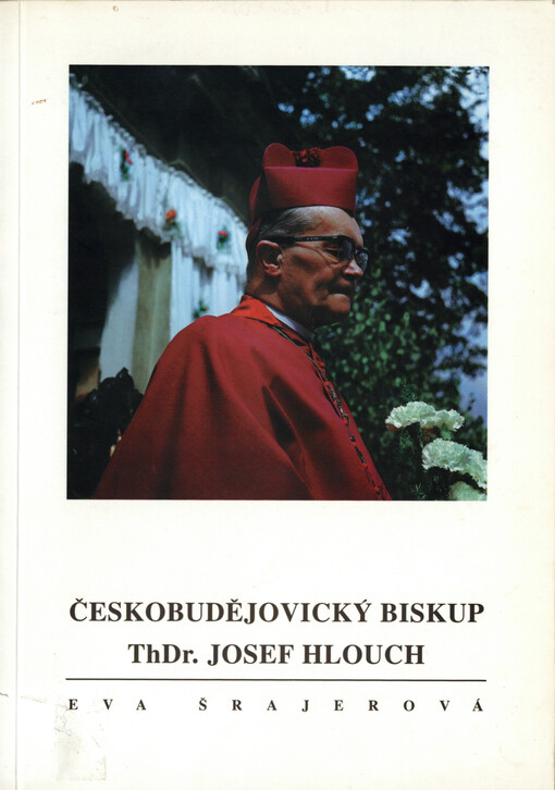 Českobudějovický biskup ThDr. Josef Hlouch