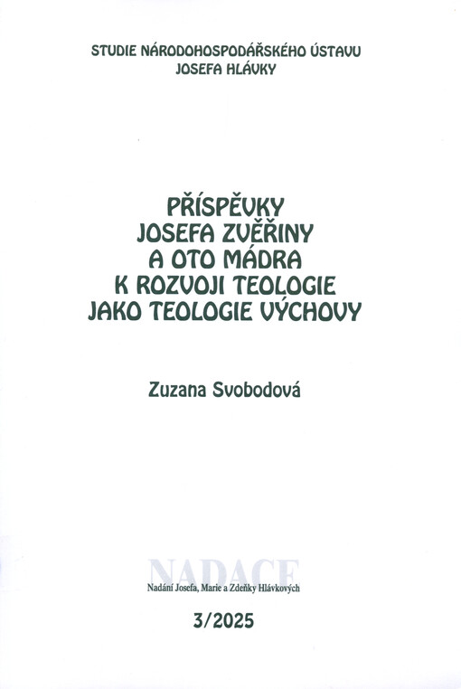 Příspěvky Josefa Zvěřiny a Oto Mádra k rozvoji teologie jako teologie výchovy