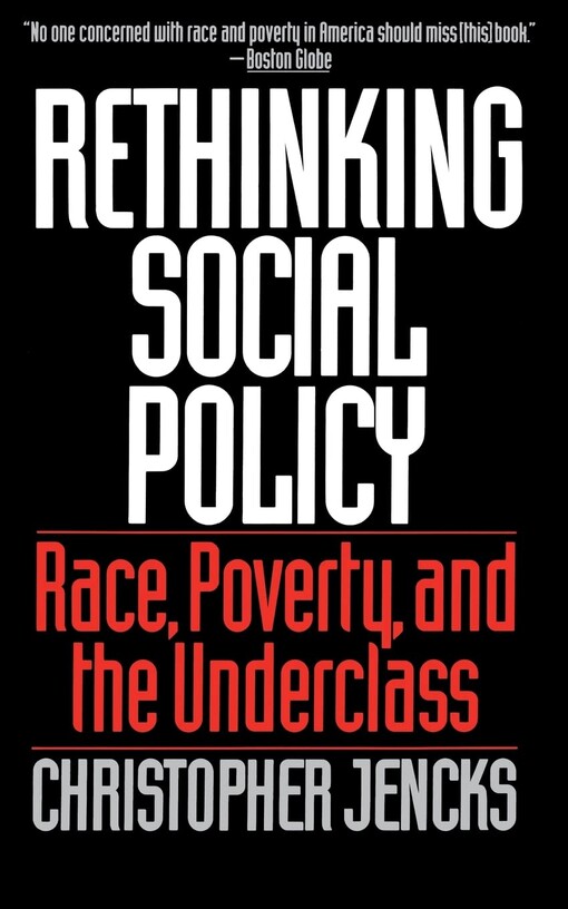 Rethinking social policy :race, poverty, and the underclass