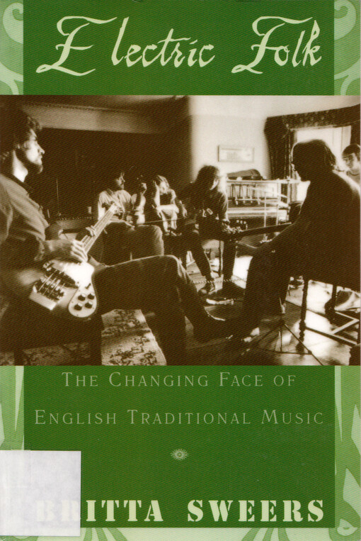 Electric folk : the changing face of English traditional music