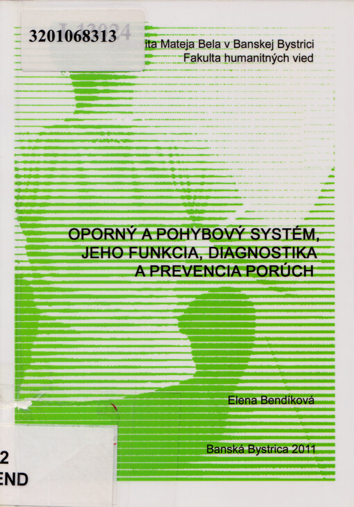 Oporný a pohybový systém, jeho funkcia, diagnostika a prevencia porúch