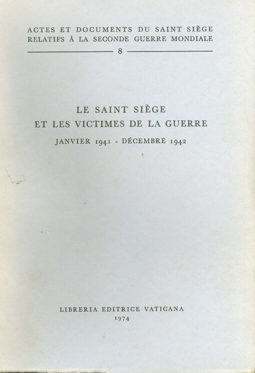 Le Saint Siège et les victimes de la guerre : janvier 1941 - décembre 1942