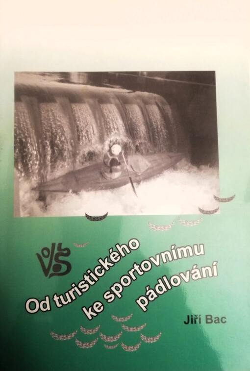 Od turistického ke sportovnímu pádlování