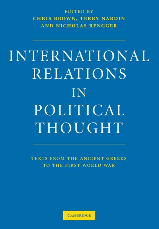 International relations in political thought :texts from ancient Greeks to the First World War