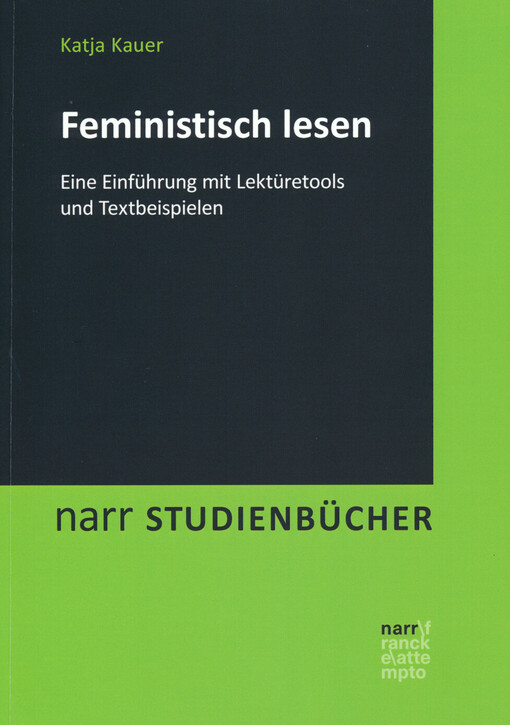 Feministisch lesen : eine Einführung mit Lektüretools und Textbeispielen