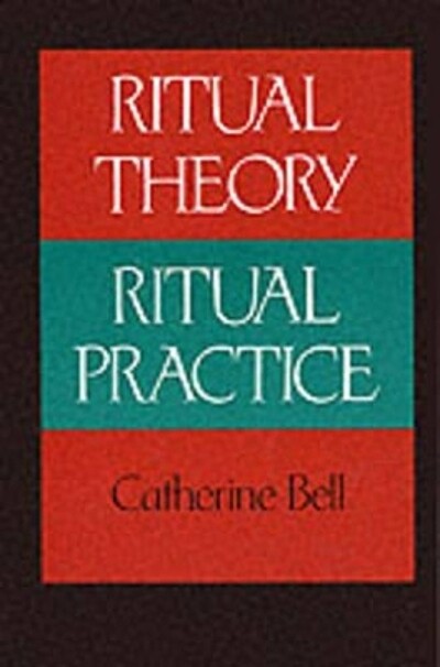 Ritual theory, ritual practice