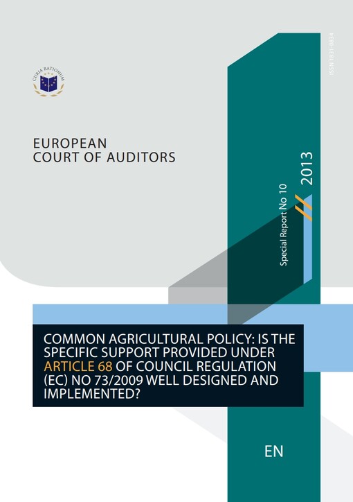 Common Agricultural Policy :is the specific support provided under Article 68 of Council Regulation (EC) No 73/2009 well designed and implemented?