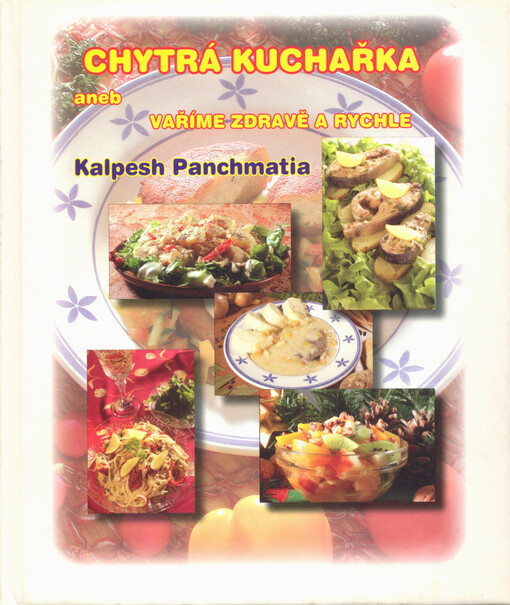 Chytrá kuchařka, aneb, Vaříme zdravě a rychle