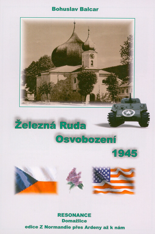 Železná Ruda : osvobození 1945