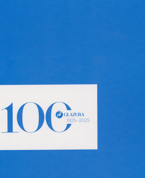 Glazura 100 let : 1925-2025 = 100 years of Glazura : 1925-2025