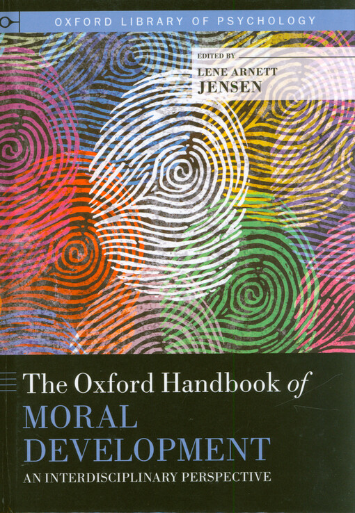 The Oxford handbook of moral development : an interdisciplinary perspective