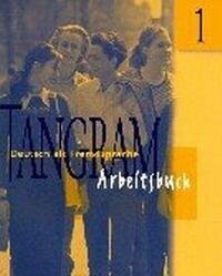Tangram :Deutsch als Fremdsprache.Arbeitsbuch 1 ; 2, Arbeitsbuch 1