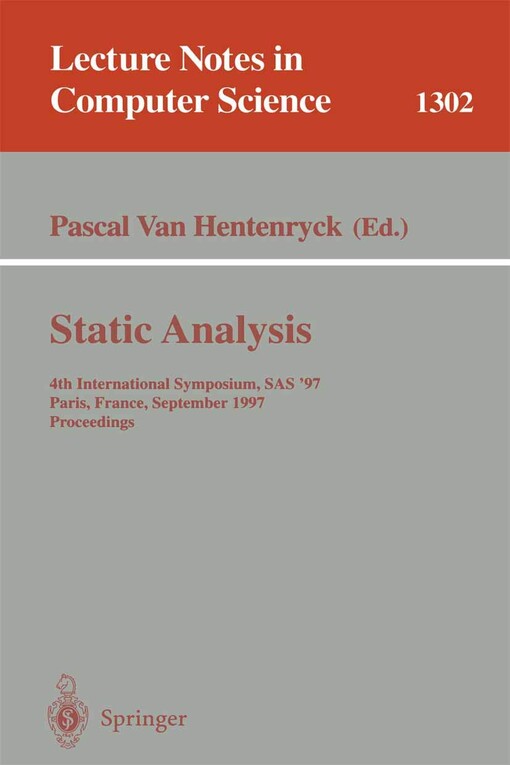 Static Analysis: 4th International Symposium, SAS '97, Paris, France, September 8-10, 1997, Proceedings (Lecture Notes in Computer Science)