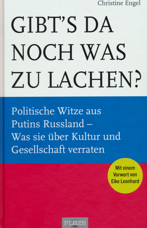 Gibt's da noch was zu lachen? : politische Witze aus Putins Russland - was sie über Kultur und Gesellschaft verraten