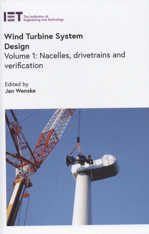Wind turbine system design : nacelles, drivetrains and verification