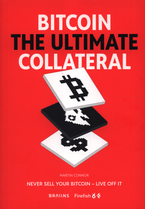 Bitcoin: the ultimate collateral