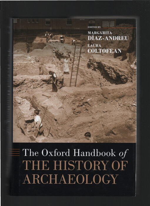 The Oxford handbook of the history of archaeology