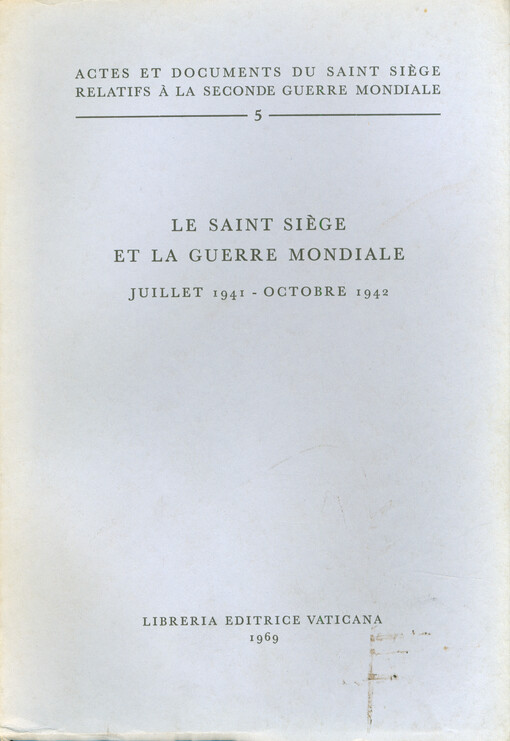 Le Saint Siège et la guerre mondiale : juillet 1941 - octobre 1942