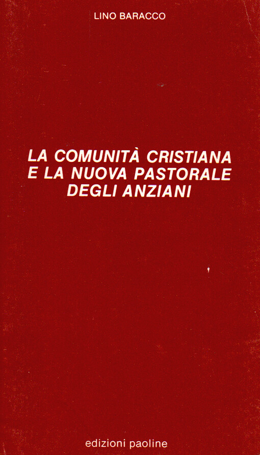 La comunita cristiana e la nuova pastorale degli anziani