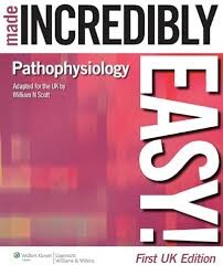 Pathophysiology made incredibly easy!
