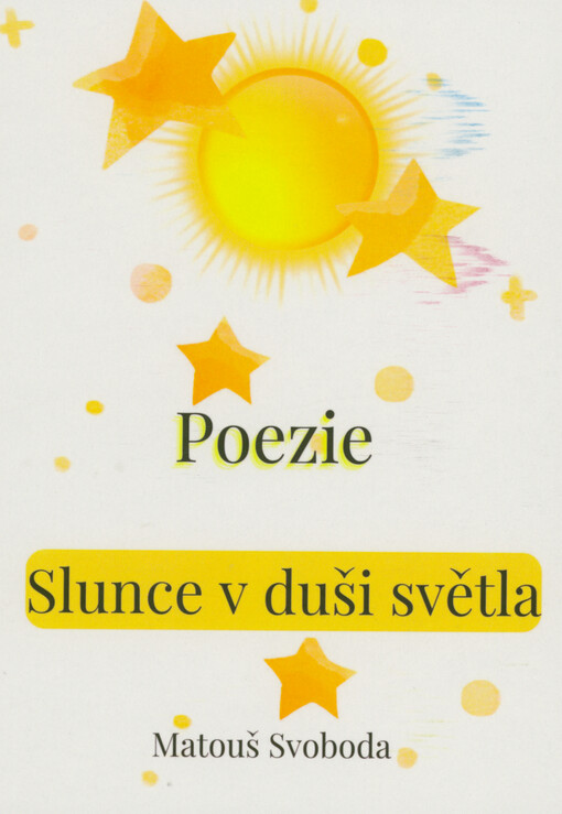 Slunce v duši světla : poezie