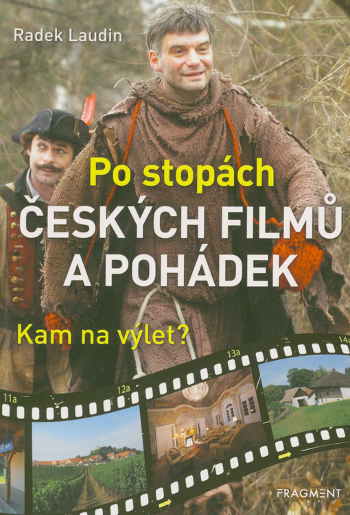 Po stopách českých filmů a pohádek : kam na výlet?