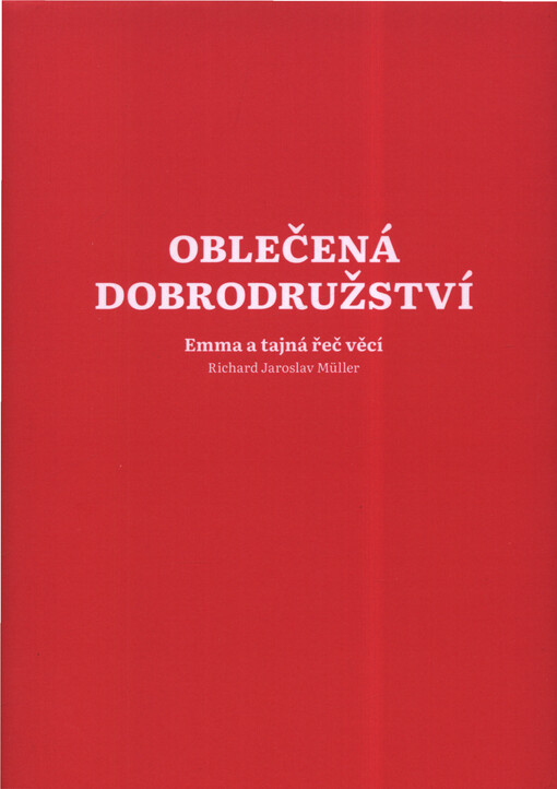Oblečená dobrodružství : Emma a tajná řeč věcí