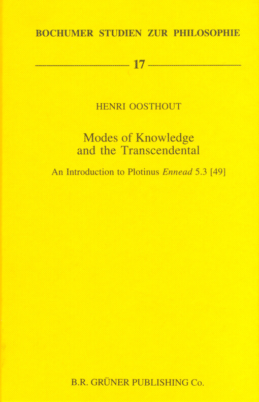 Modes of knowledge and the transcendental : an introduction to Plotinus Ennead 5.3 [49] with a commentary and translation